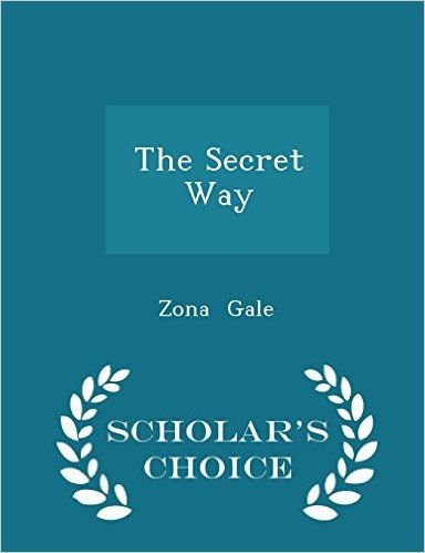 The Secret Way - Scholar's Choice Edition