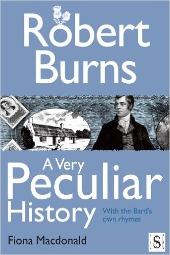 Robert Burns, A Very Peculiar History (English Edition)