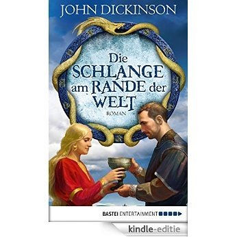 Die Schlange am Rande der Welt: Roman (German Edition) [Kindle-editie]