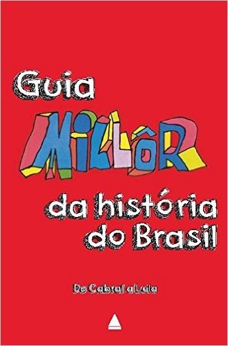Guia Millôr Da História Do Brasil 