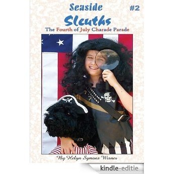 Seaside Sleuths: The Fourth of July Charade Parade (English Edition) [Kindle-editie]