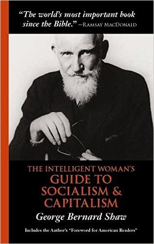The Intelligent Woman's Guide to Socialism & Capitalism