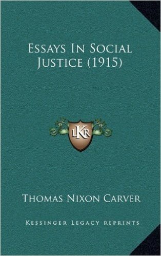 Essays in Social Justice (1915)