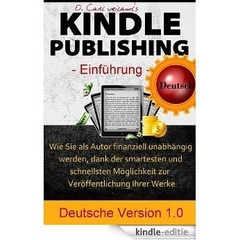 So einfach ist es, als eBook Autor zu starten - Kindle Publishing Einführung (Kindle Publishing Profit 1) (German Edition) [Kindle-editie] beoordelingen