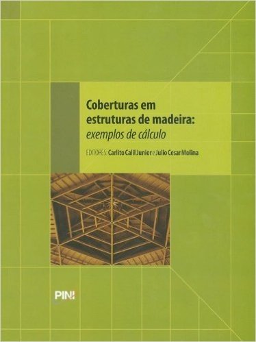Coberturas em Estruturas de Madeira Exemplos de Calculo