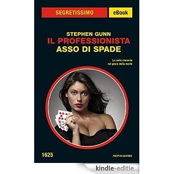 Il Professionista - Asso di spade (Segretissimo) (Italian Edition) [Kindle-editie]