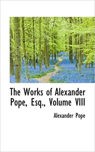 indir The Works of Alexander Pope, Esq., Volume VIII: 8