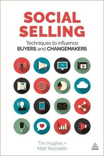 Social Selling: Techniques to Influence Buyers and Changemakers