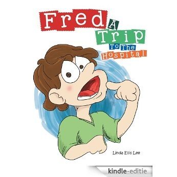 Fred : A Trip To The Hospital (English Edition) [Kindle-editie]