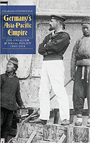 indir Germany&#39;s Asia-Pacific Empire: Colonialism and Naval Policy, 1885-1914