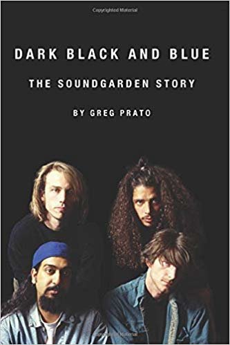 Dark Black and Blue: The Soundgarden Story