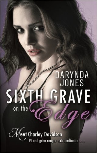 Sixth Grave on the Edge: Charley Davidson Series: Book Seven