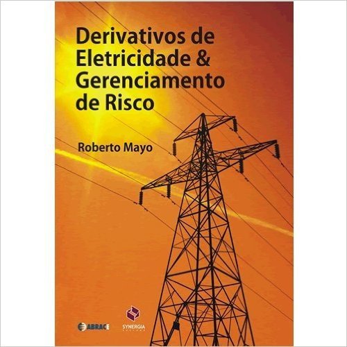 Derivativos De Eletricidade & Gerenciamento De Risco