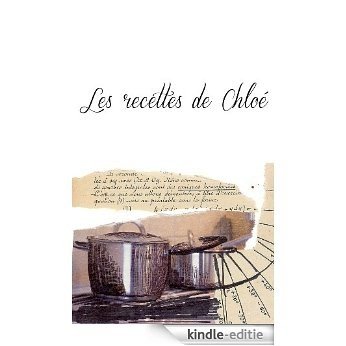 Les recettes de Chloé (French Edition) [Kindle-editie]