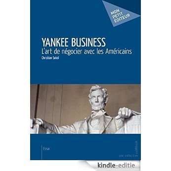 Yankee Business: L'art de négocier avec les Américains  [Kindle-editie]