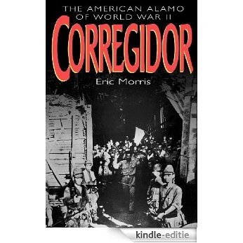 Corregidor: The American Alamo of World War II [Kindle-editie]