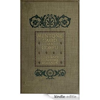 Mentone, Cairo, and Corfu (Illustrated) (English Edition) [Kindle-editie]