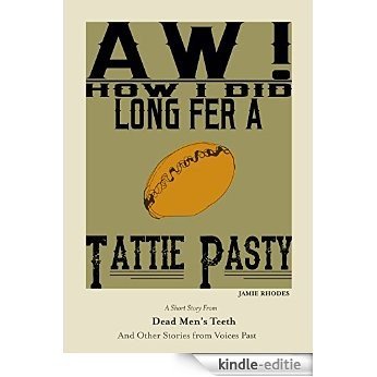 Aw! How I Did Long Fer A Tattie Pasty (Dead Men's Teeth Book 10) (English Edition) [Kindle-editie]