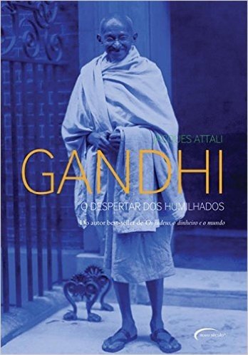 Ghandi. O Despertar dos Humilhados