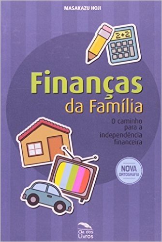 Finanças Da Família. O Caminho Para A Independência Financeira