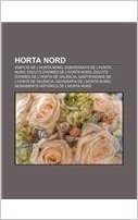 Horta Nord: Edificis de L'Horta Nord, Esborranys de L'Horta Nord, Escuts D'Armes de L'Horta Nord, Escuts D'Armes de L'Horta de Val