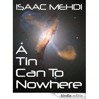 A Tin Can to Nowhere (English Edition) [Kindle-editie]