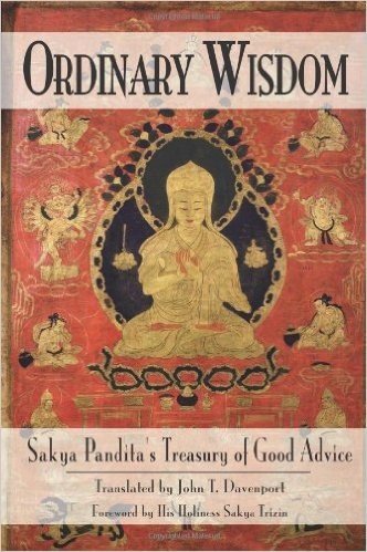 Ordinary Wisdom: Sakya Pandita's Treasury of Good Advice