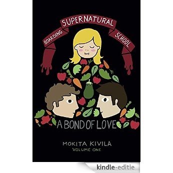 A Bond of Love (Supernatural Boarding School Book 1) (English Edition) [Kindle-editie]