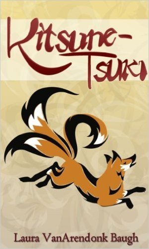 Kitsune-Tsuki (Kitsune Tales Book 1) (English Edition)