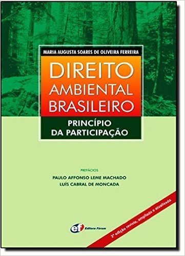 Direito Ambiental Brasileiro. Principio da Participação