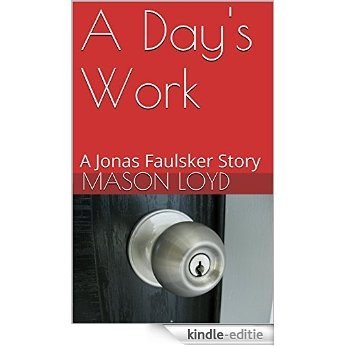 A Day's Work: A Jonas Faulsker Story (English Edition) [Kindle-editie]