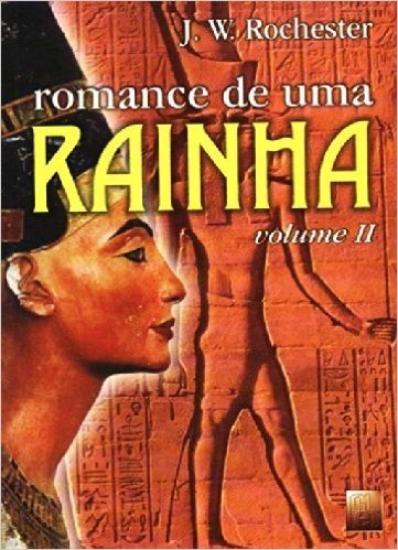 Romance de Uma Rainha - Volume 2