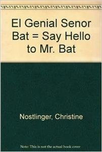 El Genial Senor Bat = Say Hello to Mr. Bat