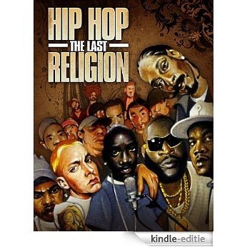 HIP HOP THE LAST RELIGION (English Edition) [Kindle-editie] beoordelingen