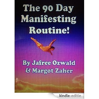 The 90 Day Manifesting Routine: Creating 8 Simple Habits to Streamline Your Powers of Manifestation (English Edition) [Kindle-editie]