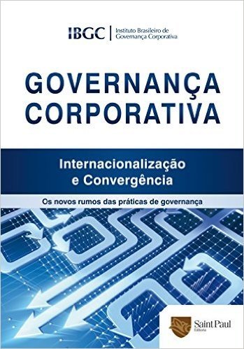 Governança Corporativa. Internacionalização e Convergência 2010
