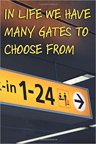 In Life We Have Many Gates To Choose From: Book Aircraft Cover | This Wide Ruled Line Paper Journal Or Notebook Makes a Perfect Funny Gift For Birthdays For Your Best Friend | Notebook 6x9 100 pages