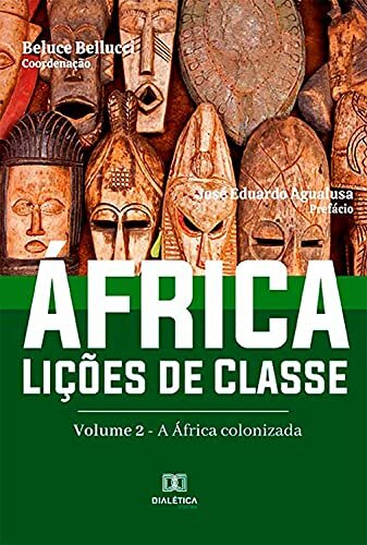 África. Lições de Classe: Volume 2 – A África colonizada