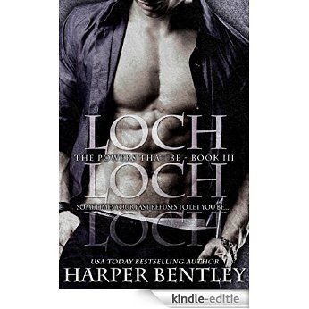 Loch (The Powers That Be Book 3) (English Edition) [Kindle-editie]