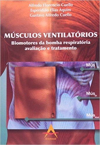 Músculos Ventilatórios. Biomtores da Bomba Respiratória. Avaliação e Tratamento