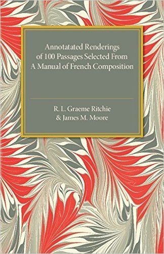 Annotated Renderings of 100 Passages Selected from a Manual of French Composition baixar