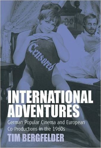 International Adventures: German Popular Cinema and European Co-Productions in the 1960s baixar