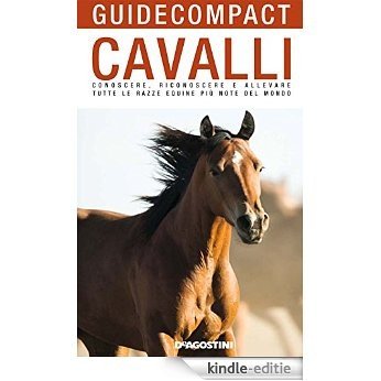 Cavalli: Conoscere, riconoscere e allevare tutte le razze equine più note del mondo (Guide compact) [Kindle-editie] beoordelingen