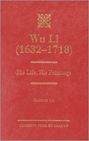indir Wu Li (1632-1718): His Life, His Paintings