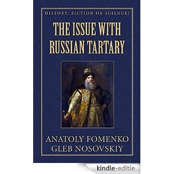 The Issue with Great Tartary (History: Fiction or Science? Book 14) (English Edition) [Kindle-editie]