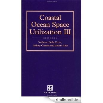 Coastal Ocean Space Utilization III [Kindle-editie]