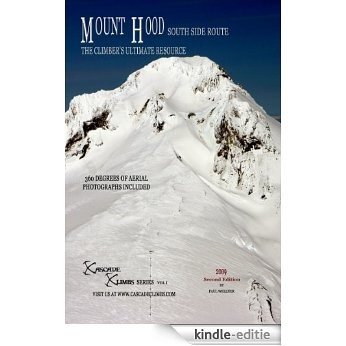 Mount Hood South Side Route (Cascade Climbs Book 1) (English Edition) [Kindle-editie]