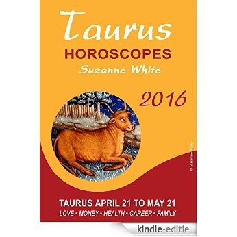 TAURUS HOROSCOPES SUZANNE WHITE 2016 (English Edition) [Kindle-editie]