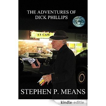 The Adventures of Dick Phillips in Time and Space: The $5 café (English Edition) [Kindle-editie]