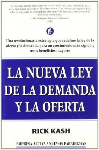 La Nueva Ley de La Demanday La Oferta: The New Law of Demand and Supply